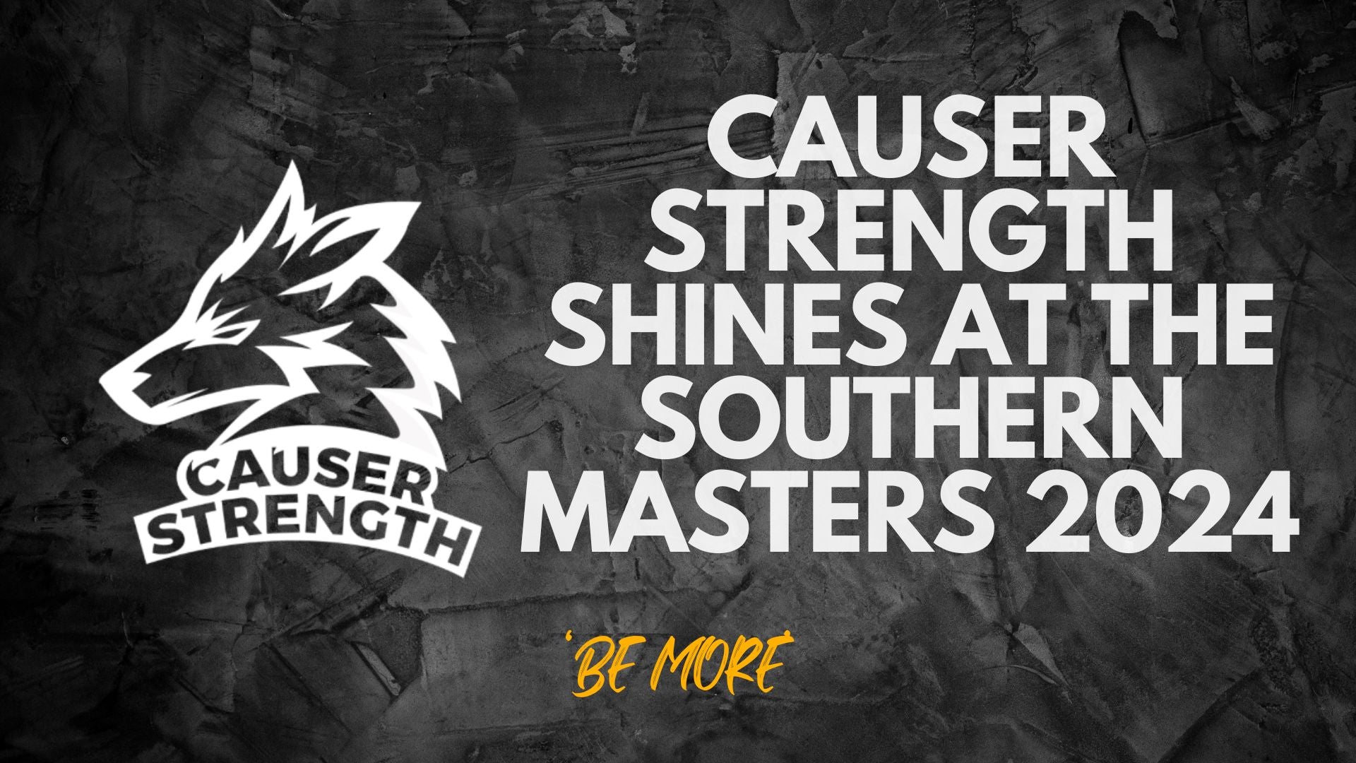 Causer Causer Strength Shines at the Southern Masters 2024